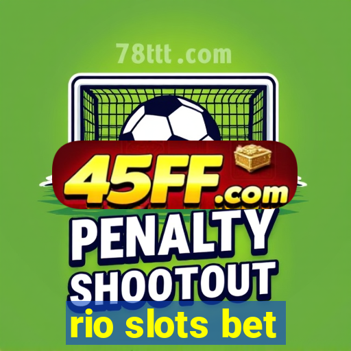 rio slots bet